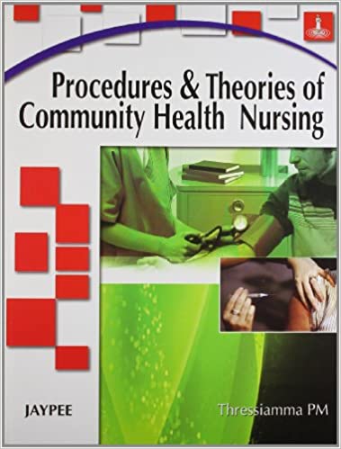 Procedures and Theories of Community Health Nursing 2010 by Thressiamma