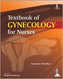 Textbook of Gynecology for Nurses 2014 by Tamrakar Anupama