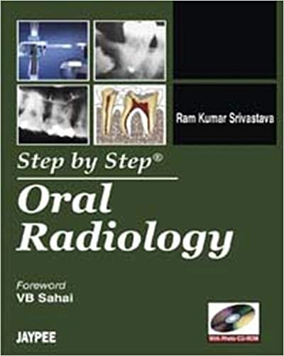 Step By Step Oral Radiology With Photo Cd-Rom 2011 by Srivastava