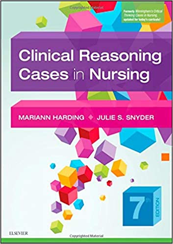 Clinical Reasoning Cases in Nursing 7th Edition 2019 by Mariann M. Harding