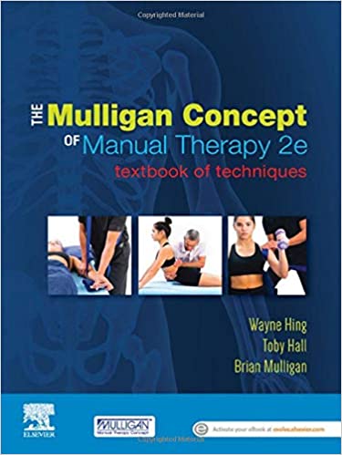 The Mulligan Concept of Manual Therapy: Textbook of Techniques 2019 by Wayne Hing