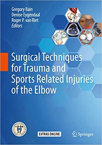 Surgical Techniques for Trauma and Sports Related Injuries of the Elbow 2019 by Gregory Bain