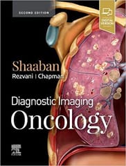 Diagnostic Imaging: Oncology 2nd Edition 2020 by Akram M. Shaaban