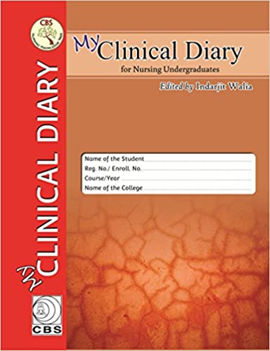 My Clinical Record Book For Nursing Undergraduates 2018 by Walia I