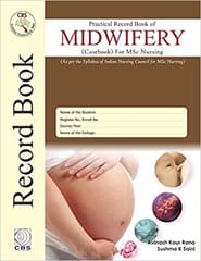 Practical Record Book Of Midwifery (Casebook) For Msc Nursing 2017 by Rana Ak