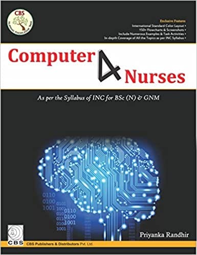 Computer 4 Nurses As Per The Syllabus Of Inc For Bsc 2017 by Randhir P