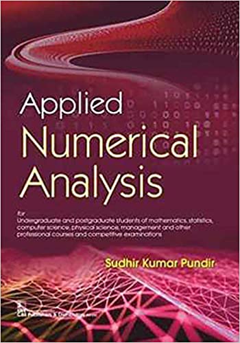 Applied Numerical Analysis 2019 by Sudhir Kumar Pundir