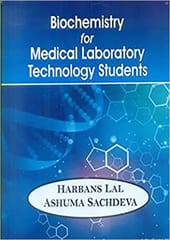 Biochemistry for Medical Laboratory Technology Students 2019 by Harbans Lal