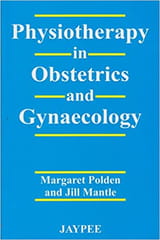 Physiotherapy in Obstetrics and Gynaecology 1990 by Margaret Polden