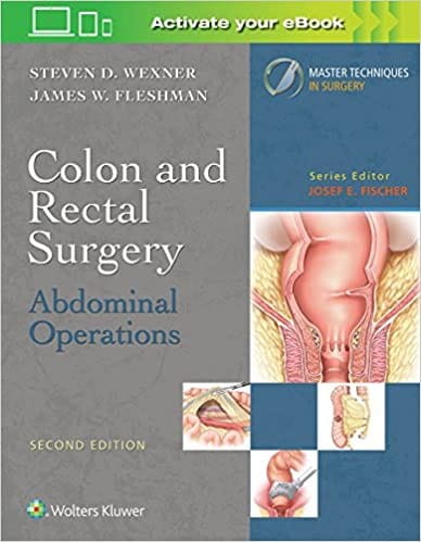 Colon and Rectal Surgery Abdominal Operations 2nd Edition 2019 by Wexner S D
