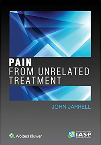 Pain From Unrelated Treatment 2019 by J Jarrell