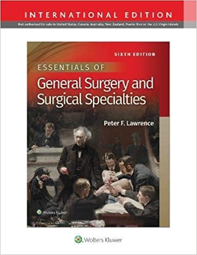 Essentials of General Surgery And Surgical Specialties 6th International Edition 2019 by Peter F. Lawrence