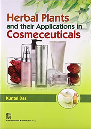 Herbal Plants and Their Applications in Cosmeceuticals by Kuntal Das