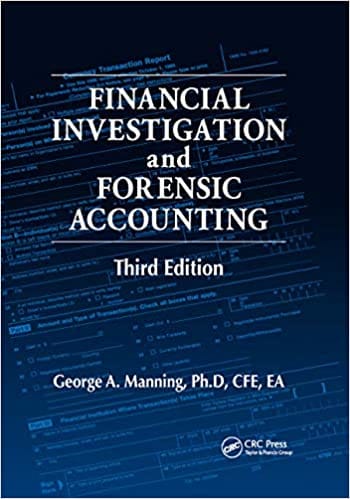 Financial Investigation and Forensic Accounting 2019 by George A. Manning