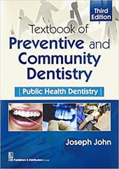 Textbook of Preventive and Community Dentistry Public Health Dentistry 3rd Edition 2017 by Joseph John