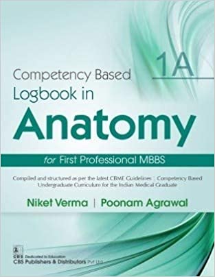 Competency Based Logbook in Anatomy for First Professional MBBS 2021 by Niket Verma