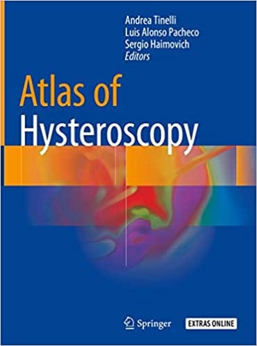 Atlas of Hysteroscopy 2020 by Andrea Tinelli