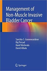 Management of Non-Muscle Invasive Bladder Cancer 2019 by Sanchia S. Goonewardene