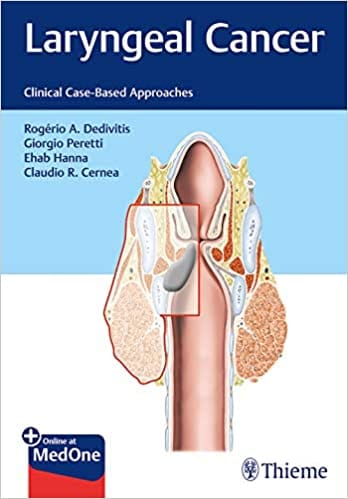 Laryngeal Cancer Clinical Case Based Approaches 2019 by R A Dedivitis