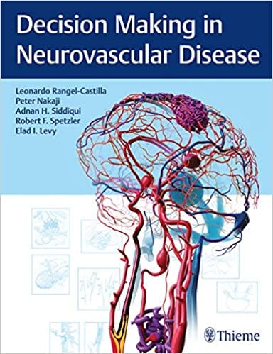 Decision Making In Neurovascular Disease 2018 by Rangel-Castilla L.