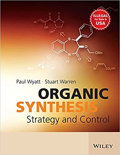 Organic Synthesis: Strategy and Control 213 by Paul Wyatt
