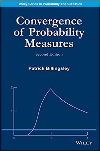 Convergence of Probability Measures 2013 by Patrick Billingsley