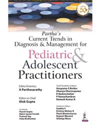 Partha�s Current Trends in Diagnosis & Management for Pediatric & Adolescent Practitioners 1st Edition 2021 by Alok Gupta