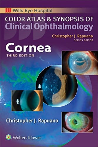 Cornea (Color Atlas & Synopsis of Clinical Ophthalmology) 3rd Edition 2019 by Christopher Rapuano