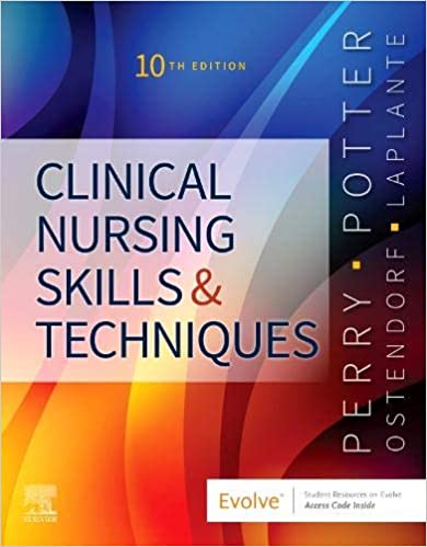 Clinical Nursing Skills and Techniques 10th Edition 2021 by Anne Griffin Perry