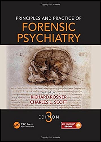 Principles and Practice of Forensic Psychiatry 3rd Edition 2017 by Richard Rosner