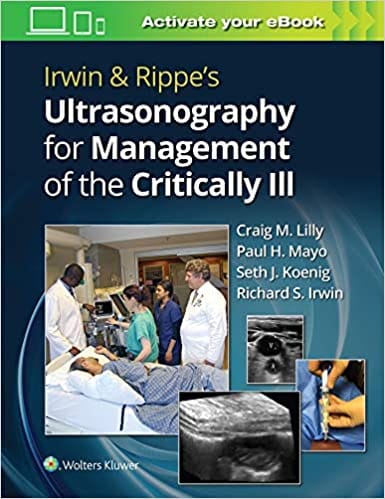 Irwin & Rippe?s Ultrasonography for Management of the Critically Ill 2020 By Craig M. Lilly