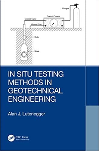 In Situ Testing Methods in Geotechnical Engineering 2021 By Alan J. Lutenegger