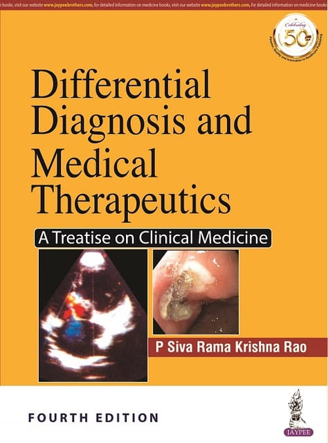 Differential Diagnosis and Medical Therapeutics: A Treatise on Clinical Medicine 4th Edition 2021 By P Siva Rama Krishna Rao