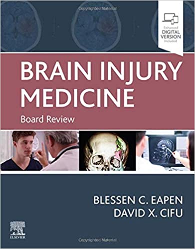 Brain Injury Medicine: Board Review 1st Edition 2020 By Blessen Eapen
