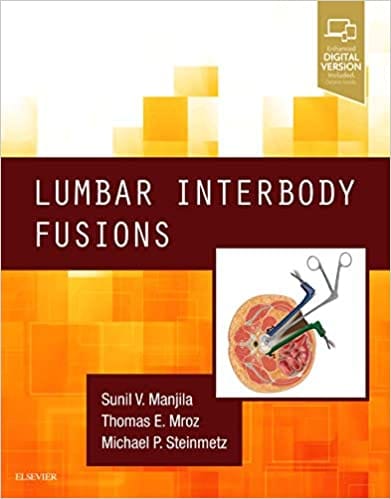 Lumbar Interbody Fusions 1st Edition 2018 By Sunil V Manjila