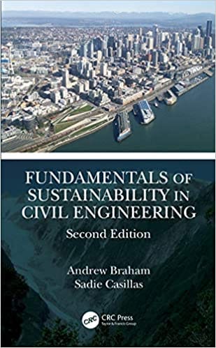 Fundamentals of Sustainability in Civil Engineering 2nd Edition 2021 By Andrew Braham