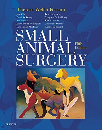 Small Animal Surgery 5th Edition 2018 By Theresa Welch Fossum
