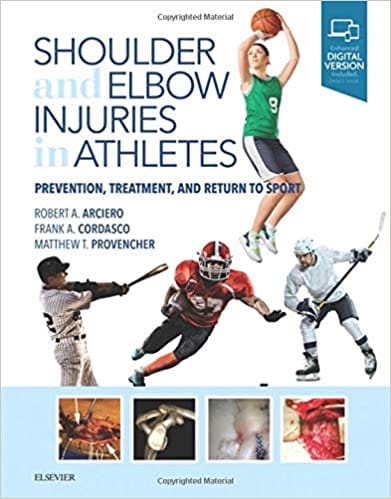 Shoulder and Elbow Injuries in Athletes 1st Edition 2017 By Robert A. Arciero