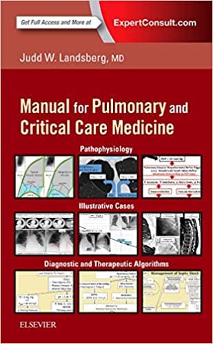 Clinical Practice Manual for Pulmonary and Critical Care Medicine 1st Edition 2017 By Judd Landsberg MD