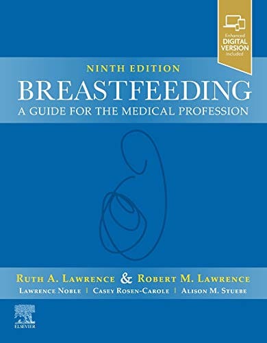 Breastfeeding: A Guide for the Medical Profession 9th Edition 2021 by Lawrence