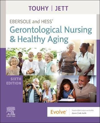 Ebersole and Hess' Gerontological Nursing & Healthy Aging 6th edition 2021 by Touhy