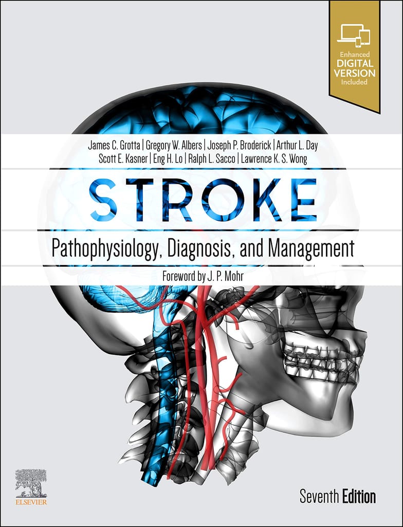 Stroke: Pathophysiology, Diagnosis, and Management 7th edition 2021 by Grotta