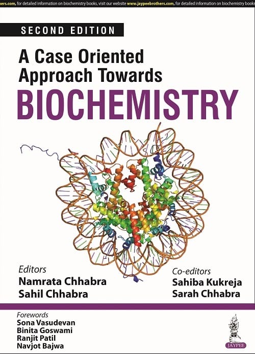 A Case Oriented Approach Towards Biochemistry 2nd Edition 2021 By Namrata Chhabra