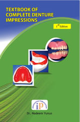 Textbook of Complete Denture Impressions, First Edition, 2020, By Dr. Nadeem Yunus