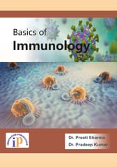 Basics of Immunology, First Edition, 2021, By  Dr. Preeti Sharma, Dr. Pradeep Kumar
