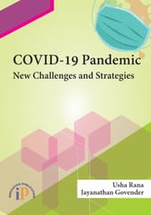 COVID-19 Pandemic: New Challenges and Strategies, First Edition, 2021, By Usha Rana, Jayanathan Govender