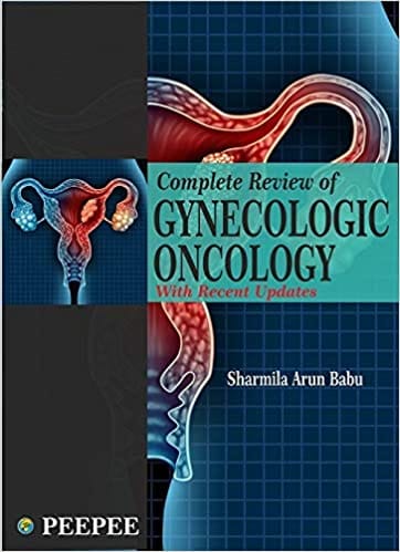 Complete Review of Gynecologic Oncology 2020 By Sharmila Arun Babu