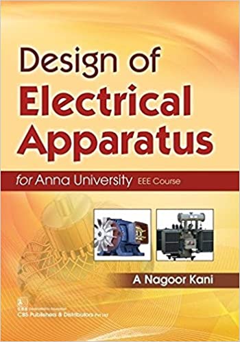 Design of Electrical Apparatus for Anna University, EEE Course 2022 By A Nagoor Kani