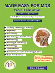 Made Easy for MDS Paper I Examination - Questions-Answers Based Reference Book, First Edition, 2021, By Dhiraj B. Dufare