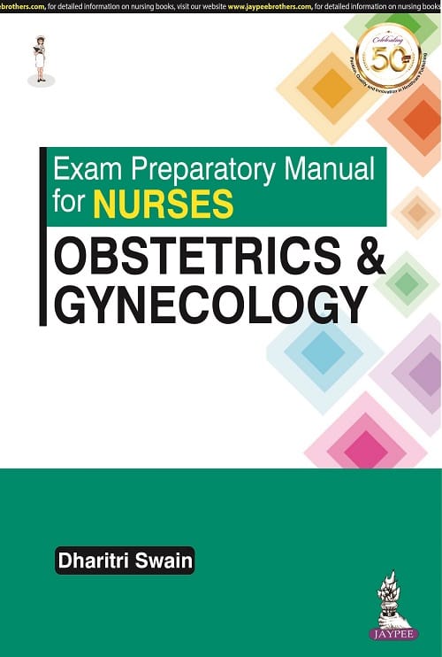 Exam Preparatory Manual for Nurses Obstetrics & Gynecology 1st Edition 2021 By Dharitri Swain
